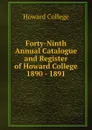 Forty-Ninth Annual Catalogue and Register of Howard College 1890 - 1891 - Howard College