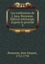 Les confessions de J. Jacq. Rousseau. Edition stereotype, d.apres le procede - Jean-Jacques Rousseau