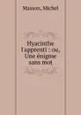 Hyacinthe l.apprenti - Michel Masson