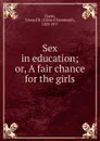 Sex in education - Edward Hammond Clarke