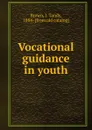 Vocational guidance in youth - J. Tandy Brown