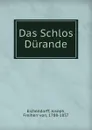 Das Schlos Durande - Joseph Eichendorff