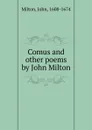 Comus and other poems by John Milton - Milton John