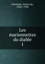 Les marionnettes du diable - Xavier de Montepin