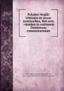 Polydori Vergilii Urbinatis de rerum inventoribus, libri octo - Polydore Vergil