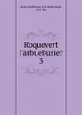 Roquevert l.arbuebusier - Paul Henri Joseph Molé-Gentilhomme