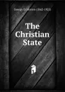 The Christian State - Herron George Davis