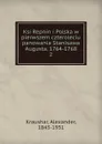 Ksi Repnin i Polska w pierwszem czteroleciu panowania Stanisawa Augusta, 1764-1768 - Alexander Kraushar