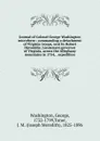 Journal of Colonel George Washington microform - George Washington