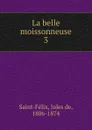 La belle moissonneuse - Jules de Saint-Félix