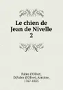 Le chien de Jean de Nivelle - Fabre d'Olivet