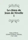 Le chien de Jean de Nivelle - Fabre d'Olivet