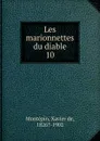 Les marionnettes du diable - Xavier de Montepin