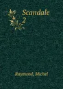 Scandale - Michel Raymond