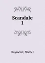 Scandale - Michel Raymond