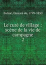 Le cure de village - Honoré de Balzac