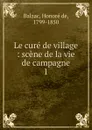 Le cure de village - Honoré de Balzac