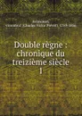 Double regne - Charles Victor Prévot Arlincourt