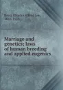 Marriage and genetics - Charles Alfred Lee Reed