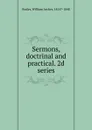 Sermons, doctrinal and practical. 2d series - William Archer Butler