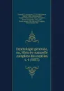 Erpetologie generale, ou, Histoire naturelle complete des reptiles - Constant Duméril