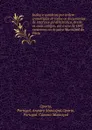 Indice e sumarios por ordem cronologica de todos os documentos de interesse geral historico, desde os mais antigos, ate o ano de 1847, existentes no Arquivo Municipal do Porto - Portugal. Arquivo Municipal Oporto