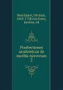 Praelectiones academicae de morbis nervorum - Herman Boerhaave