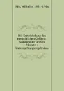 Die Entwickelung des menschlichen Gehirns - Wilhelm His