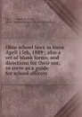 Ohio school laws in force April 15th, 1889 - Ohio. Common Schools