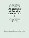 An analysis of Gothick architecture. 2 - R. Brandon