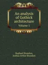 An analysis of Gothick architecture - R. Brandon