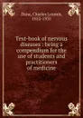 Text-book of nervous diseases - Charles Loomis Dana