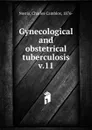 Gynecological and obstetrical tuberculosis - Charles Camblos Norris