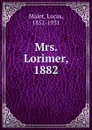 Mrs. Lorimer, 1882 - Lucas Malet