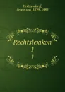 Rechtslexikon - Franz von Holtzendorff