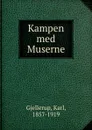Kampen med Muserne - Karl Gjellerup