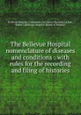 The Bellevue Hospital nomenclature of diseases and conditions - Robert J. Carlisle