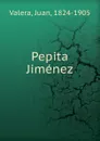 Pepita Jimenez - Juan Valera