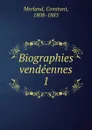 Biographies vendeennes - Constant Merland