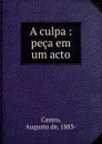 A culpa - Augusto de Castro