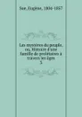 Les mysteres du peuple, ou, Histoire d.une famille de proletaires a travers les ages - Eugène Sue