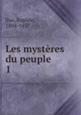 Les mysteres du peuple - Eugène Sue