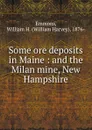 Some ore deposits in Maine - William Harvey Emmons