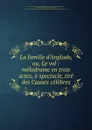 La famille d.Anglade, ou, Le vol - Narcisse Fournier