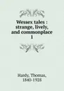 Wessex tales - Hardy Thomas