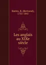 Les anglais au XIXe siecle - Bertrand Barère