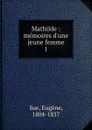 Mathilde - Eugène Sue