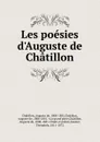 Les poesies d.Auguste de Chatillon - Auguste de Châtillon