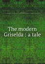 The modern Griselda - Maria Edgeworth
