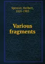 Various fragments - Герберт Спенсер